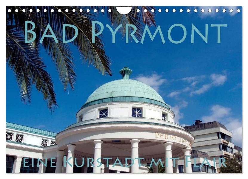 Bad Pyrmont - eine Kurstadt mit Flair (Wandkalender 2026 DIN A4 quer) CALVENDO Monatskalender