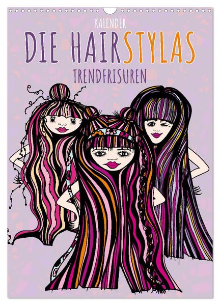 Die HAIRSTYLAS Trendfrisuren (Wandkalender 2026 DIN A3 hoch) CALVENDO Monatskalender