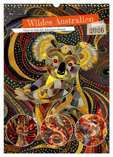 Wildes Australien - Tiere im Stile der Aborigine-Kunst (Wandkalender 2026 DIN A3 hoch) CALVENDO Monatskalender