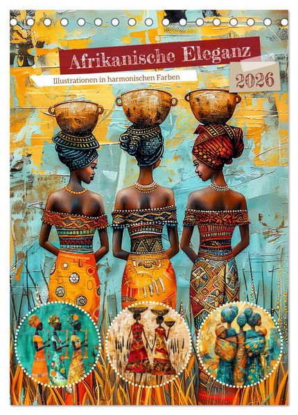 Afrikanische Eleganz - Illustrationen in harmonischen Farben (Tischkalender 2026 DIN A5 hoch) CALVENDO Monatskalender