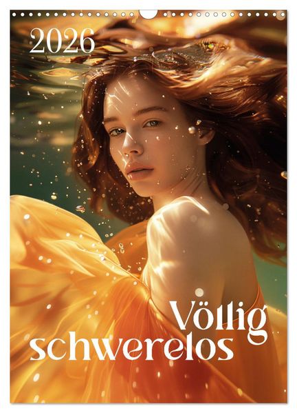 Völlig schwerelos (Wandkalender 2026 DIN A3 hoch) CALVENDO Monatskalender