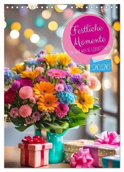 Festliche Momente - Ein Jahr mit KI Geburtstagen (Wandkalender 2026 DIN A4 hoch) CALVENDO Monatskalender