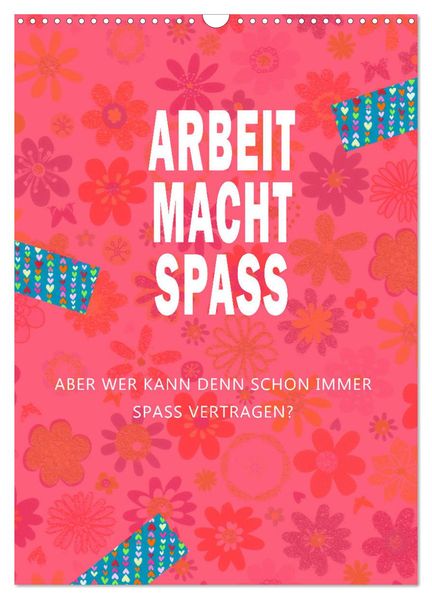 Arbeit macht Spaß (Wandkalender 2026 DIN A3 hoch) CALVENDO Monatskalender