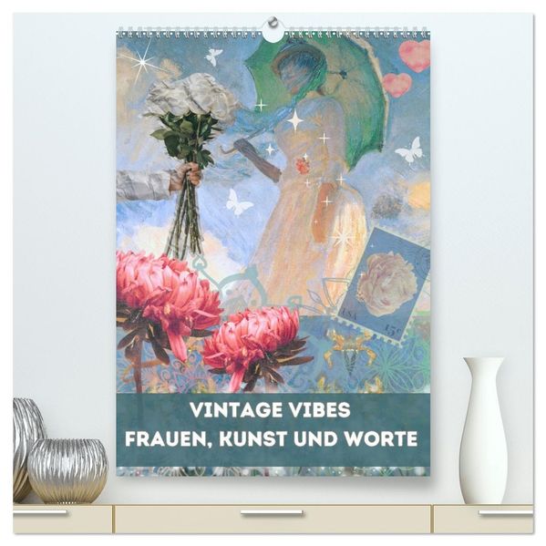 Vintage Vibes - Frauen Kunst und Worte (hochwertiger Premium Wandkalender 2026 DIN A2 hoch) Kunstdruck in Hochglanz