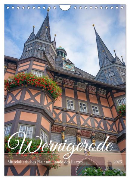 Wernigerode - Mittelalterliches Flair am Rande des Harzes (Wandkalender 2026 DIN A4 hoch) CALVENDO Monatskalender