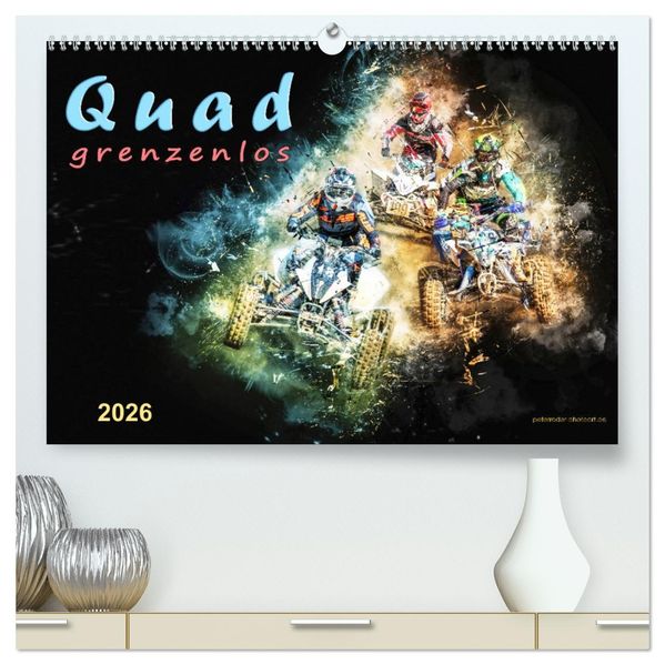 Quad grenzenlos (hochwertiger Premium Wandkalender 2026 DIN A2 quer) Kunstdruck in Hochglanz