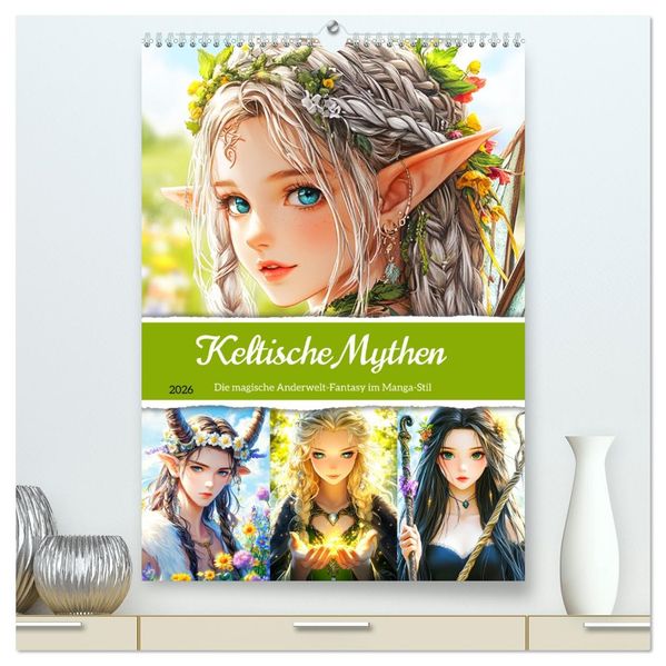 Keltische Mythen. Die magische Anderwelt-Fantasy im Manga-Stil (hochwertiger Premium Wandkalender 2026 DIN A2 hoch) Kunstdruck in Hochglanz
