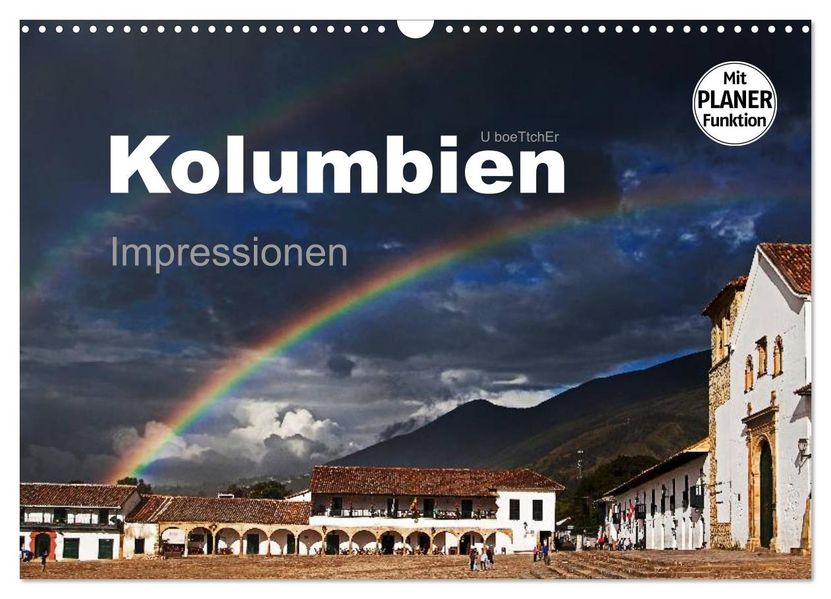 Kolumbien Impressionen (Wandkalender 2026 DIN A3 quer) CALVENDO Monatskalender