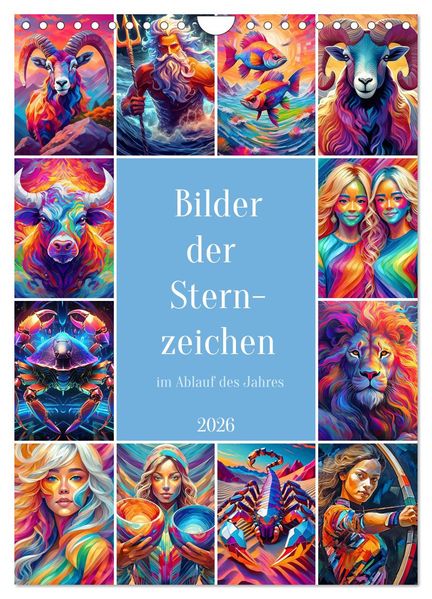 Bilder der Sternzeichen im Ablauf des Jahres (Wandkalender 2026 DIN A4 hoch) CALVENDO Monatskalender