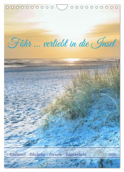 Föhr ... verliebt in die Insel (Wandkalender 2026 DIN A4 hoch) CALVENDO Monatskalender