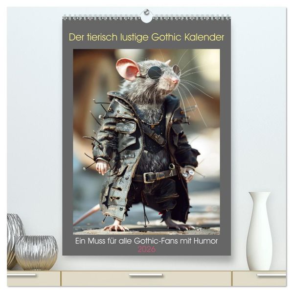 Der tierisch lustige Gothic Kalender (hochwertiger Premium Wandkalender 2026 DIN A2 hoch) Kunstdruck in Hochglanz