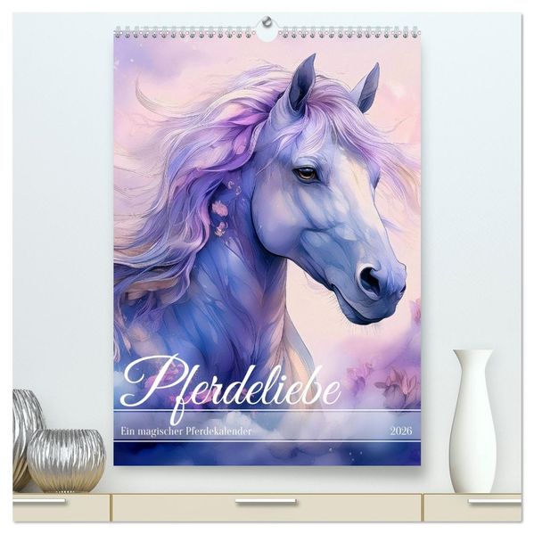 Pferdeliebe - Ein magischer Pferdekalender (hochwertiger Premium Wandkalender 2026 DIN A2 hoch) Kunstdruck in Hochglanz