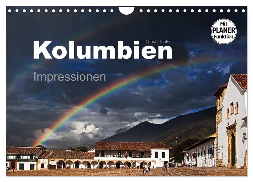 Kolumbien Impressionen (Wandkalender 2026 DIN A4 quer) CALVENDO Monatskalender