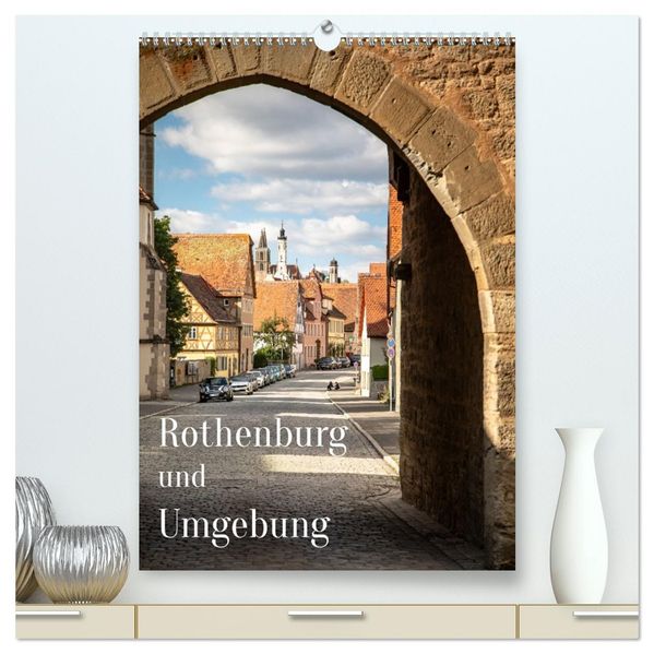 Rothenburg und Umgebung (hochwertiger Premium Wandkalender 2026 DIN A2 hoch) Kunstdruck in Hochglanz