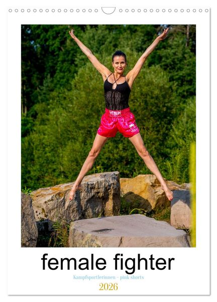 female fighter - Kampfsportlerinnen - pink shorts (Wandkalender 2026 DIN A3 hoch) CALVENDO Monatskalender