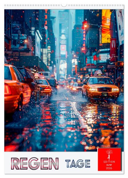 Regen Tage (Wandkalender 2026 DIN A2 hoch) CALVENDO Monatskalender