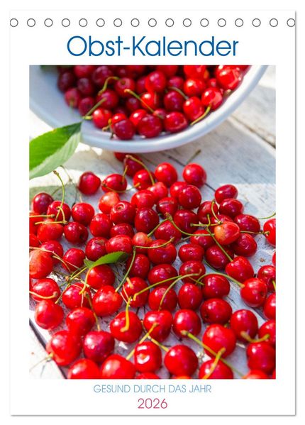 Obst Kalender - GESUND DURCH DAS JAHR (Tischkalender 2026 DIN A5 hoch) CALVENDO Monatskalender