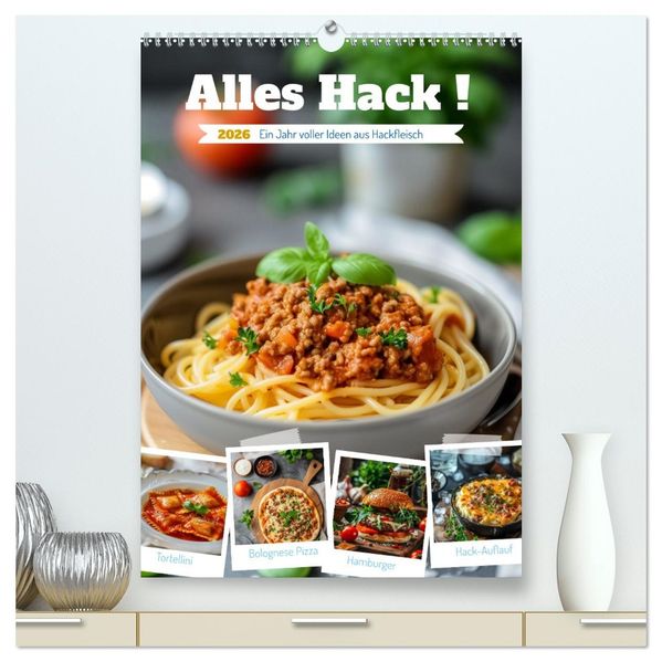 Alles Hack ! (hochwertiger Premium Wandkalender 2026 DIN A2 hoch) Kunstdruck in Hochglanz