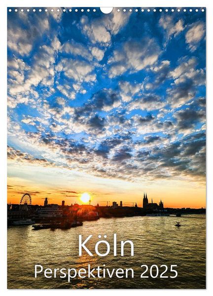 Köln - Perspektiven - Landmarks und andere Lieblingsorte (Wandkalender 2026 DIN A3 hoch) CALVENDO Monatskalender