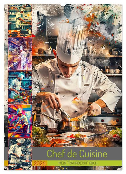 Chef de Cuisine - Mein Traumberuf Koch (Wandkalender 2026 DIN A2 hoch) CALVENDO Monatskalender