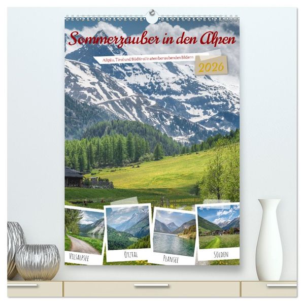 Sommerzauber in den Alpen (hochwertiger Premium Wandkalender 2026 DIN A2 hoch) Kunstdruck in Hochglanz