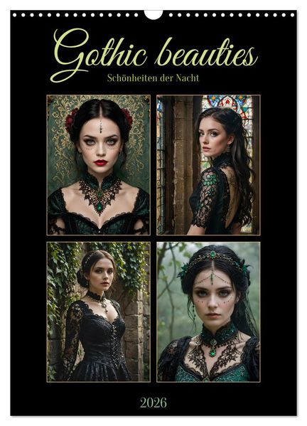 Gothic beauties - Schönheiten der Nacht (Wandkalender 2026 DIN A3 hoch) CALVENDO Monatskalender