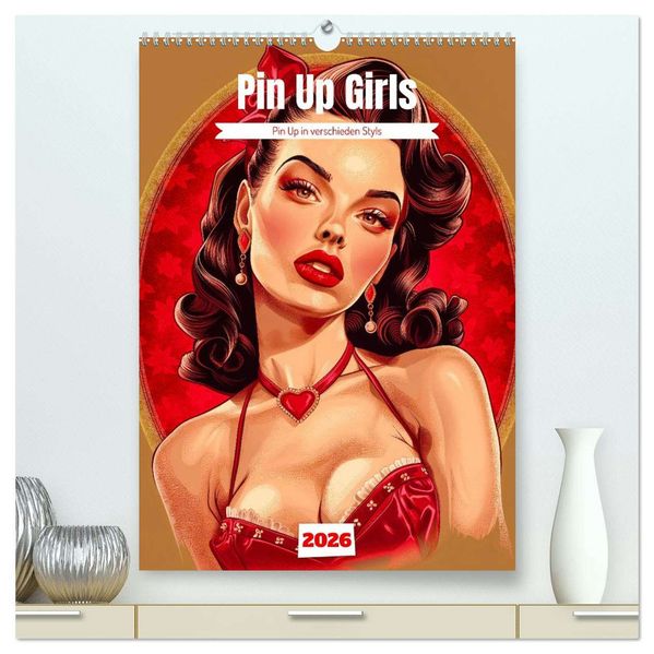 Retro PinUp Girls (hochwertiger Premium Wandkalender 2026 DIN A2 hoch) Kunstdruck in Hochglanz
