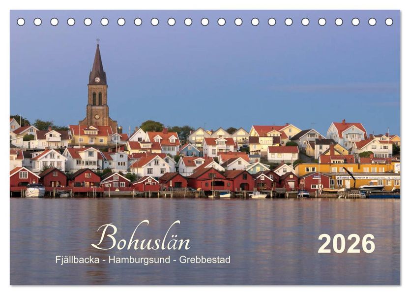 Bohuslän Fjällbacka - Hamburgsund - Grebbestad 2026 (Tischkalender 2026 DIN A5 quer) CALVENDO Monatskalender