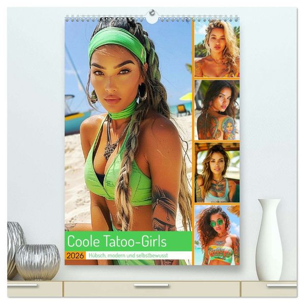 Coole Tatoo-Girls. Hübsch modern und selbstbewusst (hochwertiger Premium Wandkalender 2026 DIN A2 hoch) Kunstdruck in Hochglanz