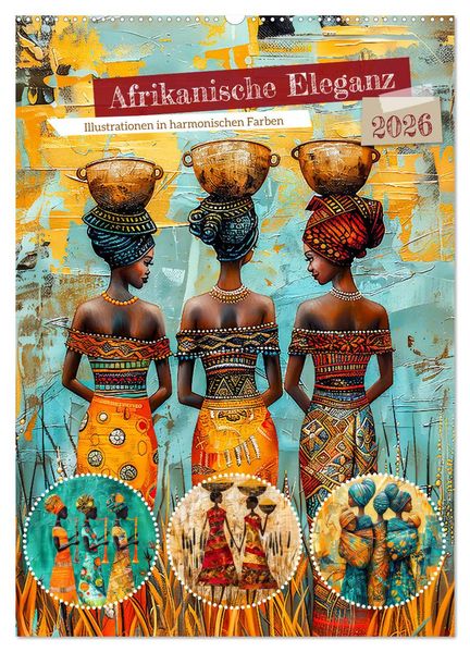 Afrikanische Eleganz - Illustrationen in harmonischen Farben (Wandkalender 2026 DIN A2 hoch) CALVENDO Monatskalender