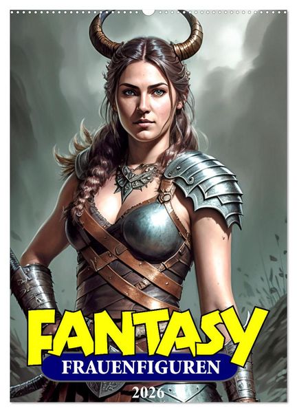Fantasy-Frauenfiguren (Wandkalender 2026 DIN A2 hoch) CALVENDO Monatskalender