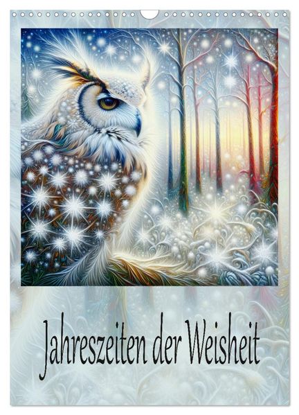 Jahreszeiten der Weisheit (Wandkalender 2026 DIN A3 hoch) CALVENDO Monatskalender