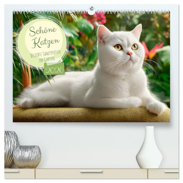 Schöne Katzen. Beliebte Samtpfoten im Garten (hochwertiger Premium Wandkalender 2026 DIN A2 quer) Kunstdruck in Hochglanz