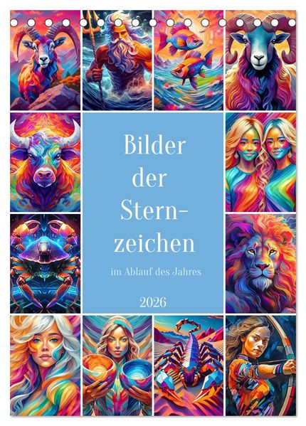 Bilder der Sternzeichen im Ablauf des Jahres (Tischkalender 2026 DIN A5 hoch) CALVENDO Monatskalender