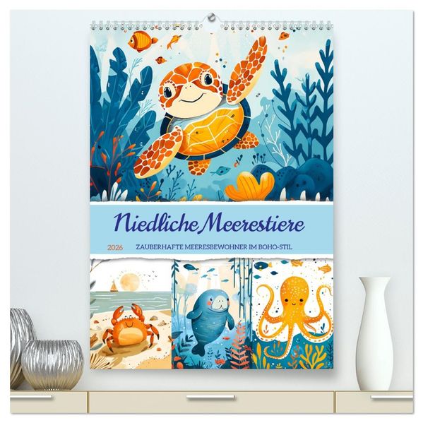 Niedliche Meerestiere - Zauberhafte Meeresbewohner im Boho-Stil (hochwertiger Premium Wandkalender 2026 DIN A2 hoch) Kunstdruck in Hochglanz