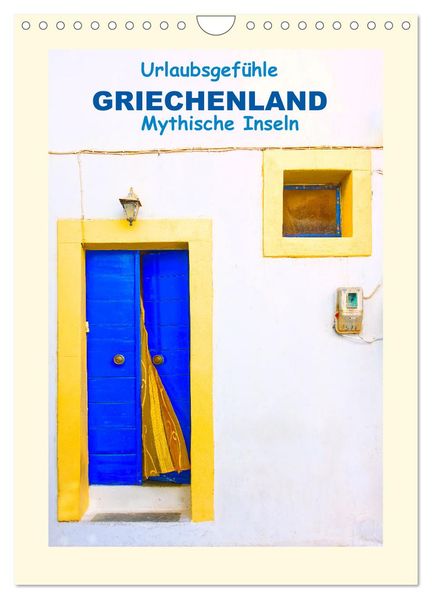 Urlaubsgefühle - Griechenland Mythische Inseln (Wandkalender 2026 DIN A4 hoch) CALVENDO Monatskalender