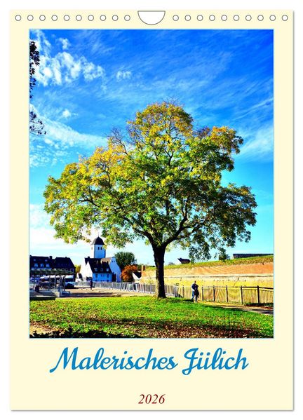 Malerisches Jülich (Wandkalender 2026 DIN A4 hoch) CALVENDO Monatskalender