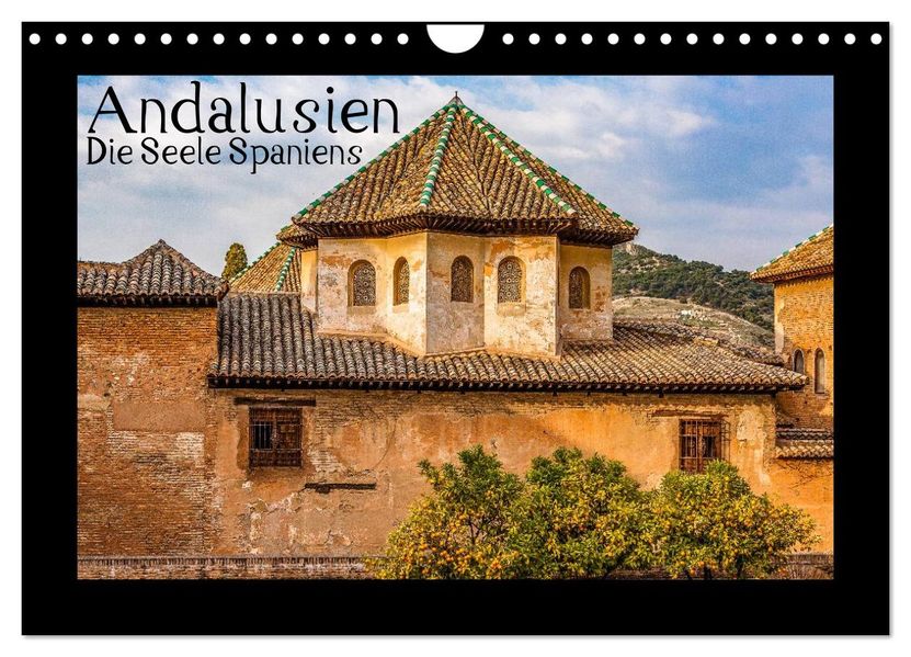 Andalusien - Die Seele Spaniens (Wandkalender 2026 DIN A4 quer) CALVENDO Monatskalender