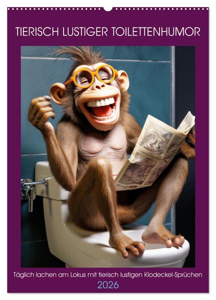 Tierisch lustiger Toilettenhumor (Wandkalender 2026 DIN A2 hoch) CALVENDO Monatskalender