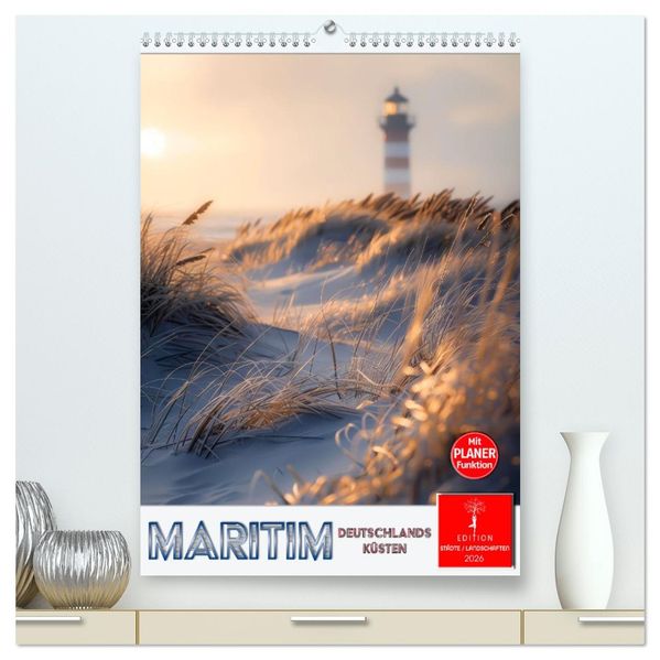 Maritim Deutschlands Küsten (hochwertiger Premium Wandkalender 2026 DIN A2 hoch) Kunstdruck in Hochglanz