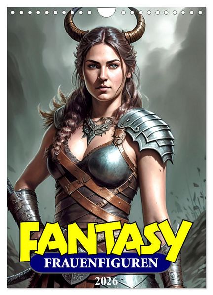 Fantasy-Frauenfiguren (Wandkalender 2026 DIN A4 hoch) CALVENDO Monatskalender