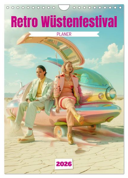 Retro Wüstenfestival - Planer (Wandkalender 2026 DIN A4 hoch) CALVENDO Monatskalender