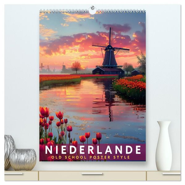 Niederlande - Old School Poster Style (hochwertiger Premium Wandkalender 2026 DIN A2 hoch) Kunstdruck in Hochglanz