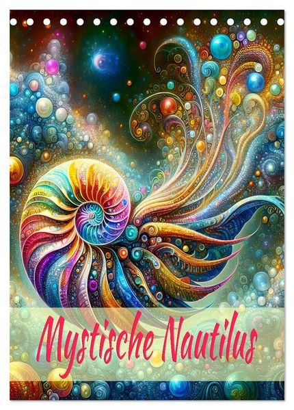 Mystische Nautilus (Tischkalender 2026 DIN A5 hoch) CALVENDO Monatskalender