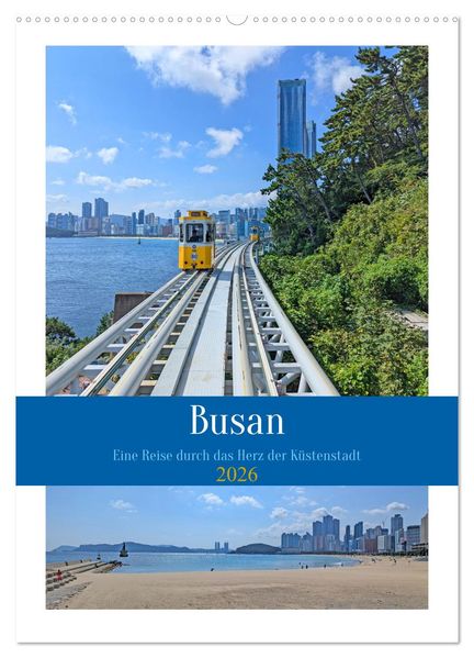 Busan - Eine Reise durch das Herz der Küstenstadt (Wandkalender 2026 DIN A2 hoch) CALVENDO Monatskalender