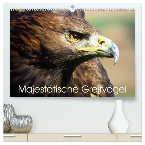 Majestätische Greifvögel (hochwertiger Premium Wandkalender 2026 DIN A2 quer) Kunstdruck in Hochglanz