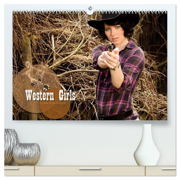 Western Girls (hochwertiger Premium Wandkalender 2026 DIN A2 quer) Kunstdruck in Hochglanz