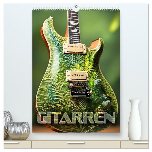 Traumhafte Gitarren (hochwertiger Premium Wandkalender 2026 DIN A2 hoch) Kunstdruck in Hochglanz
