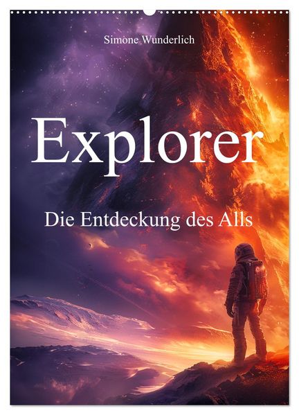 Explorer - Die Entdeckung des Alls (Wandkalender 2026 DIN A2 hoch) CALVENDO Monatskalender