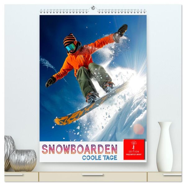 Snowboarden - coole Tage (hochwertiger Premium Wandkalender 2026 DIN A2 hoch) Kunstdruck in Hochglanz